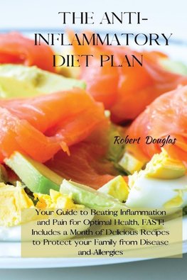 THE ANTI-INFLAMMATORY DIET PLAN