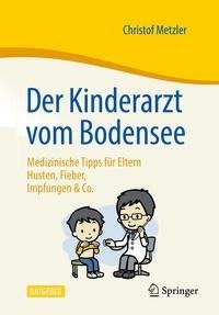 Der Kinderarzt vom Bodensee - Medizinische Tipps für Eltern