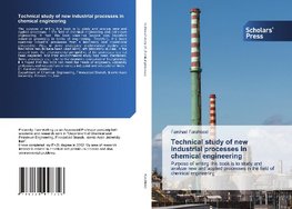 Technical study of new industrial processes in chemical engineering