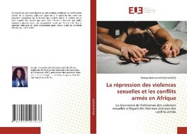 La répression des violences sexuelles et les conflits armés en Afrique