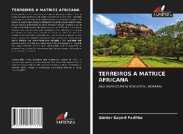 TERREIROS A MATRICE AFRICANA