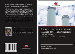 Études sur les métaux traces et toxiques dans les particules de l'air ambiant