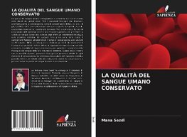 LA QUALITÀ DEL SANGUE UMANO CONSERVATO