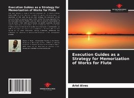 Execution Guides as a Strategy for Memorization of Works for Flute