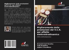 Miglioramento delle prestazioni del V.C.R. per effetto elettroidrodinamico