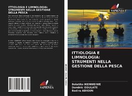 ITTIOLOGIA E LIMNOLOGIA: STRUMENTI NELLA GESTIONE DELLA PESCA