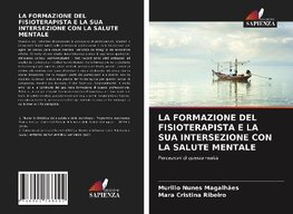 LA FORMAZIONE DEL FISIOTERAPISTA E LA SUA INTERSEZIONE CON LA SALUTE MENTALE