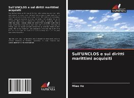 Sull'UNCLOS e sui diritti marittimi acquisiti