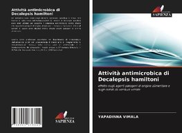 Attività antimicrobica di Decalepsis hamiltoni