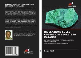 RIVELAZIONE SULLE OPERAZIONI SEGRETE IN KATANGA