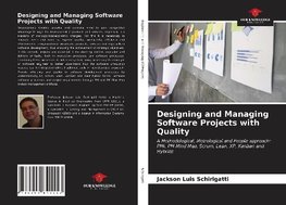 Designing and Managing Software Projects with Quality