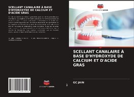 SCELLANT CANALAIRE À BASE D'HYDROXYDE DE CALCIUM ET D'ACIDE GRAS