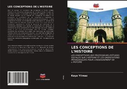 LES CONCEPTIONS DE L'HISTOIRE