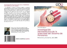 Investigación Hermenéutica de la Viabilidad del Sistema de Pensiones