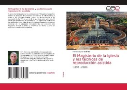 El Magisterio de la Iglesia y las técnicas de reproducción asistida