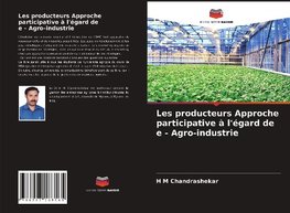 Les producteurs Approche participative à l'égard de e - Agro-industrie