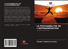 LA PSYCHANALYSE DE L'AUTONOMISATION