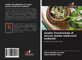 Analisi fitochimiche di alcune piante medicinali sudanesi