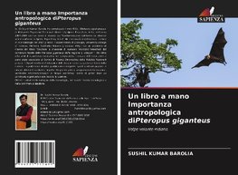 Un libro a mano Importanza antropologica diPteropus giganteus