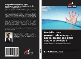 Modellazione geospaziale ecologica per la protezione delle acque superficiali