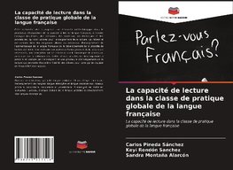 La capacité de lecture dans la classe de pratique globale de la langue française