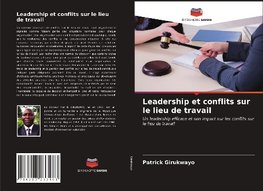 Leadership et conflits sur le lieu de travail