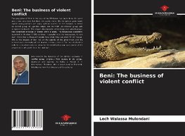 Beni: The business of violent conflict