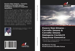 Essere Non-Umano - Cervello Umano & Cervello Umano Endogeno Covide19 Sequenza Genomica