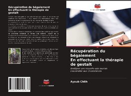 Récupération du bégaiement En effectuant la thérapie de gestalt