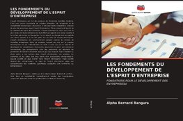 LES FONDEMENTS DU DÉVELOPPEMENT DE L'ESPRIT D'ENTREPRISE