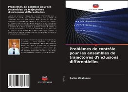 Problèmes de contrôle pour les ensembles de trajectoires d'inclusions différentielles