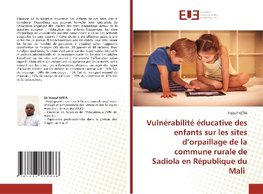 Vulnérabilité éducative des enfants sur les sites d'orpaillage de la commune rurale de Sadiola en République du Mali