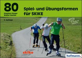 80 Spiel- und Übungsformen für SKIKE