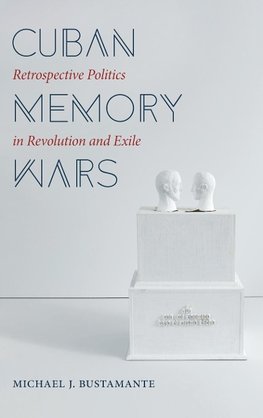 Cuban Memory Wars