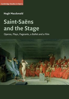 Saint-Saëns and the Stage