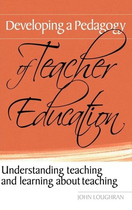 Developing a Pedagogy of Teacher Education