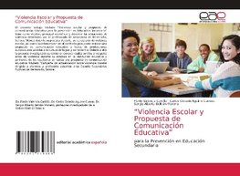 "Violencia Escolar y Propuesta de Comunicación Educativa"