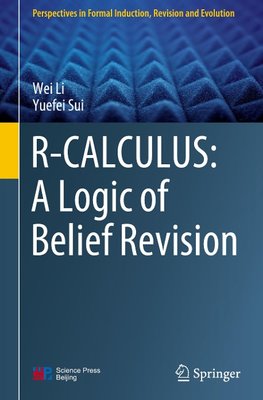 R-CALCULUS: A Logic of Belief Revision