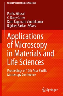 Applications of Microscopy in Materials and Life Sciences