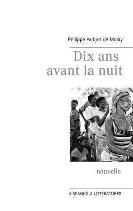 Dix ans avant la nuit