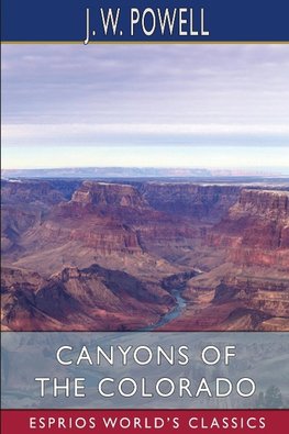 Canyons of the Colorado (Esprios Classics)