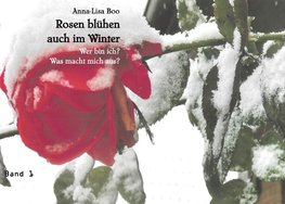 Rosen blühen auch im Winter