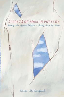 Secrets of Broken Pottery