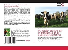 Producción pecuaria por la introducción de los pastos representativos