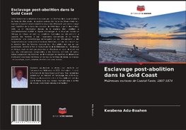 Esclavage post-abolition dans la Gold Coast