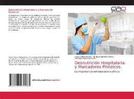 Desnutrición Hospitalaria y Marcadores Proteícos