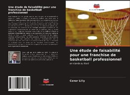 Une étude de faisabilité pour une franchise de basketball professionnel