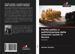 Partiti politici e politicizzazione delle relazioni sociali in Russia