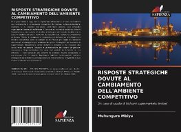 RISPOSTE STRATEGICHE DOVUTE AL CAMBIAMENTO DELL'AMBIENTE COMPETITIVO