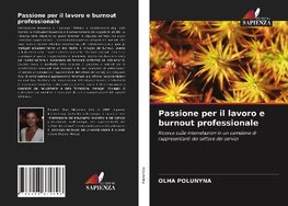 Passione per il lavoro e burnout professionale